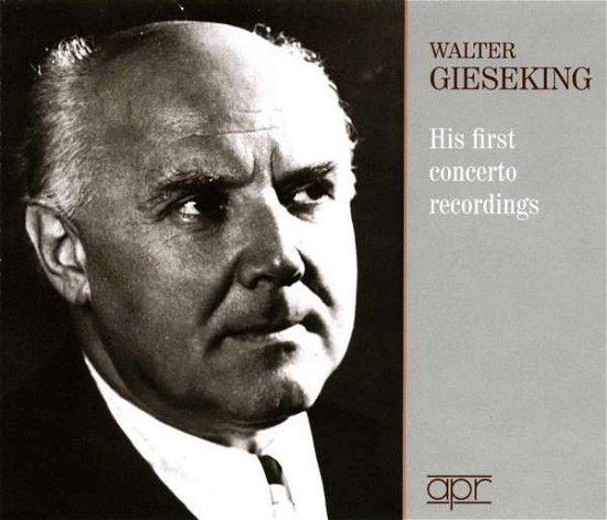 Cover for Walter Gieseking · First Concert Recordings (CD) (2017)