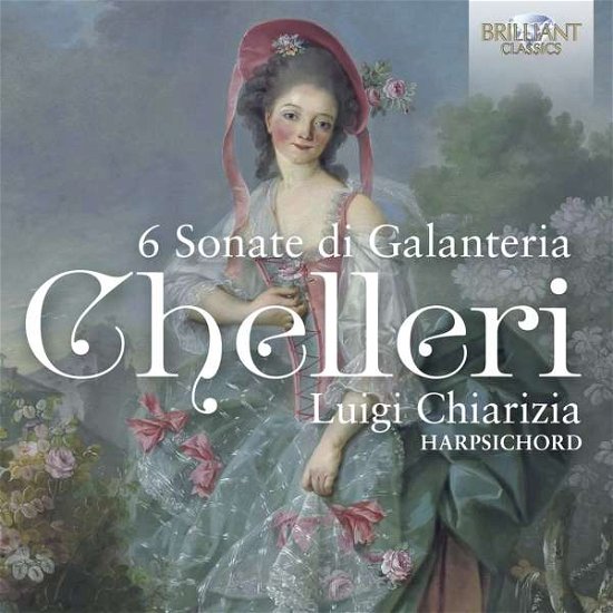 Luigi Chiarizia · Chelleri: 6 Sonate Di Galanteria (CD) (2021)