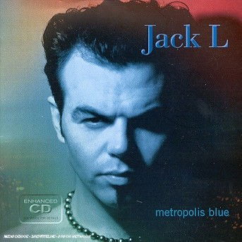 Cover for Jack L · Metropolis Blue (CD) (2000)