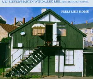 Feels Like Home - Alex Riel, Ulf Meyer, Martin Wind - Musikk - VME - 5706274001082 - 7. januar 2006