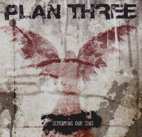 Cover for Plan Three · Screaming Our Sins (CD) (2009)