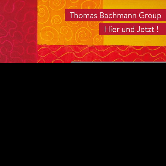 Cover for Bachmann Thomas · Hier Und Jetzt! (CD) (2019)