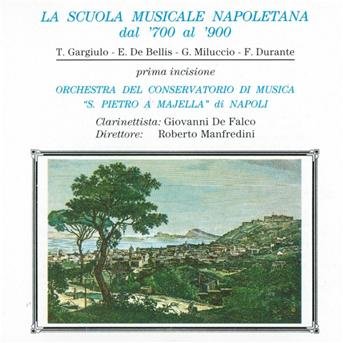 Cover for Orch. Conserv. S.pietro a Majella Di Napoli · La Scuola Musicale Napoletana Dal '700 Al '900 (CD) (1997)