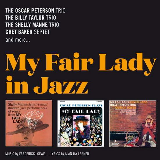 Cover for Oscar Peterson &amp; Billy Taylor &amp; Shelly Manne · My Fair Lady In Jazz (CD) [Remastered edition] (2017)