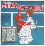 Cover for My Baby · Loves Voodoo! (LP) (2023)