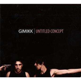 Cover for Gimmik · Untitled Concept (CD) (2009)