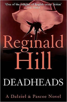 Cover for Reginald Hill · Deadheads - Dalziel &amp; Pascoe (Paperback Book) (2009)