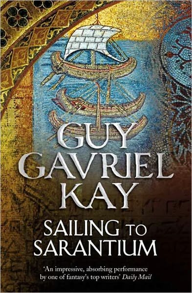 Sailing to Sarantium - Guy Gavriel Kay - Bøker - HarperCollins Publishers - 9780007342082 - 3. mars 2011