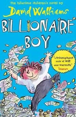 Billionaire Boy - David Walliams - Kirjat - HarperCollins Publishers - 9780007371082 - torstai 9. kesäkuuta 2011