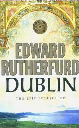 Cover for Edward Rutherfurd · Dublin: Foundation (Pocketbok) (2005)