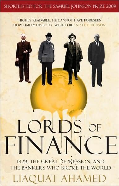 Cover for LIAQUAT AHAMED; BM Author · Lords of Finance (Bound Book) [1e uitgave] (2010)