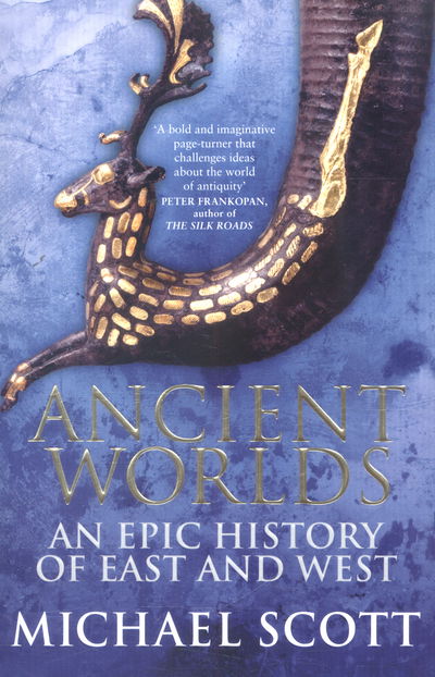 Cover for Michael Scott · Ancient Worlds: An Epic History of East and West (Taschenbuch) (2017)