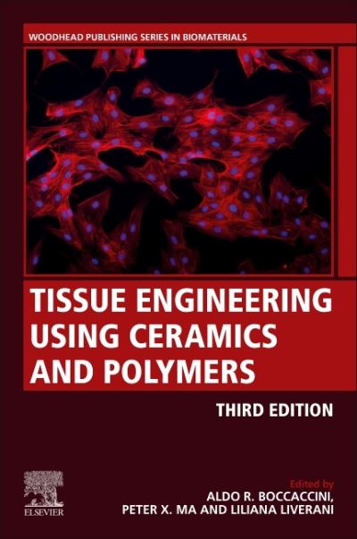 Cover for Tissue Engineering Using Ceramics and Polymers - Woodhead Publishing Series in Biomaterials (Paperback Book) (2021)