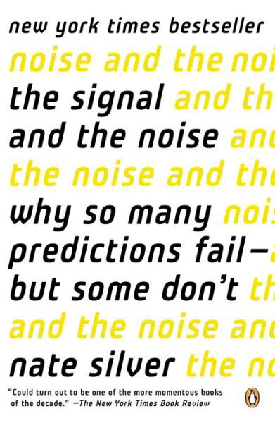 Cover for Nate Silver · The Signal and the Noise: Why So Many Predictions Fail--but Some Don't (Paperback Bog) (2015)