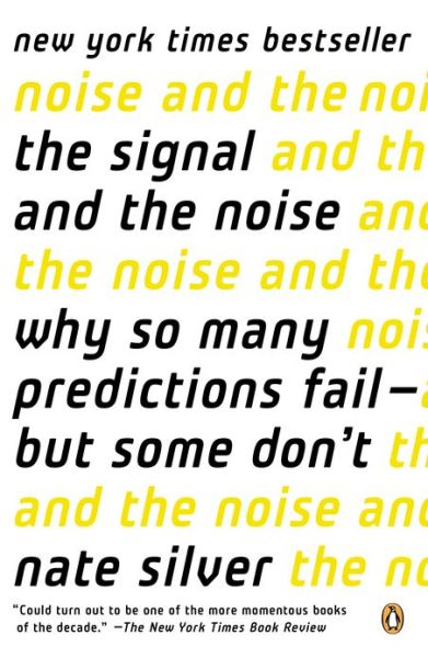 Cover for Nate Silver · The Signal and the Noise: Why So Many Predictions Fail--but Some Don't (Taschenbuch) (2015)