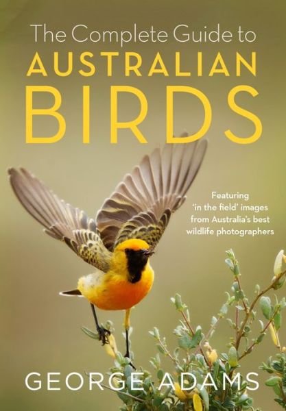 Cover for George Adams · The Complete Guide to Australian Birds (Taschenbuch) (2018)