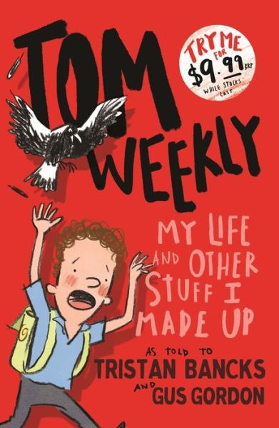 Cover for Tristan Bancks · Tom Weekly 1: My Life and Other Stuff I Made Up (Taschenbuch) (2018)