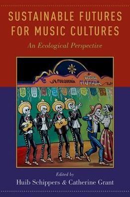Cover for Sustainable Futures for Music Cultures: An Ecological Perspective (Paperback Book) (2016)