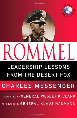 Cover for Charles Messenger · Rommel: Leadership Lessons from the Desert Fox - World Generals Series (Hardcover Book) [First edition] (2009)