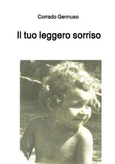 Cover for Corrado Gennuso · Il tuo leggero sorriso (Paperback Bog) (2017)