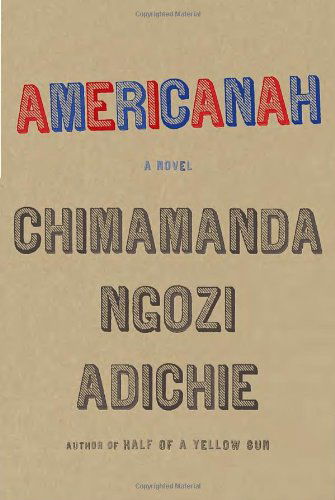 Cover for Chimamanda Ngozi Adichie · Americanah: A novel (Hardcover Book) (2013)