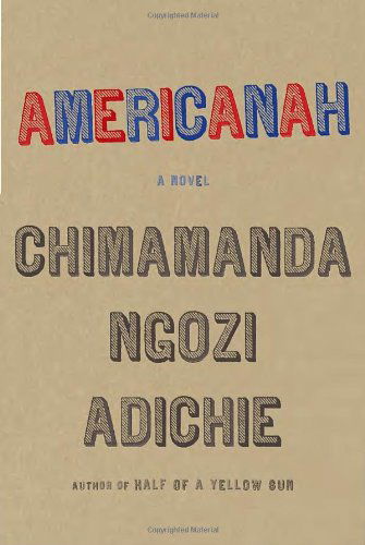 Cover for Chimamanda Ngozi Adichie · Americanah: A novel (Innbunden bok) (2013)