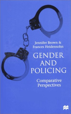 Cover for Jennifer Brown · Gender and Policing: Comparative Perspectives (Inbunden Bok) (2000)