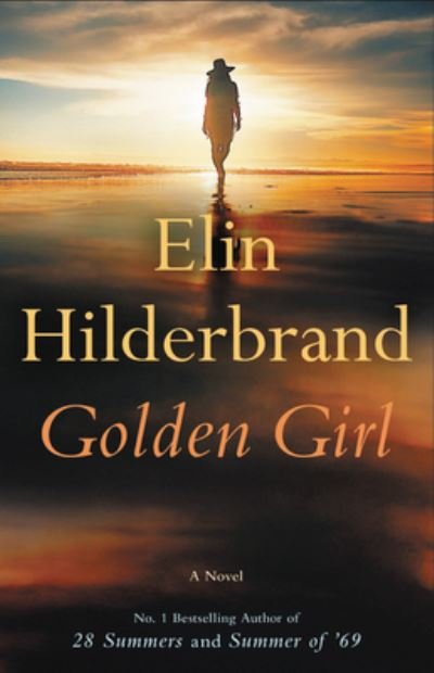 Cover for Elin Hilderbrand · Golden Girl (Hardcover bog) (2021)