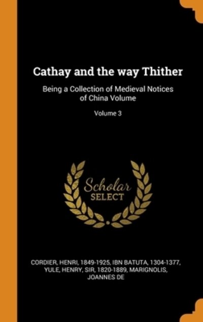 Cover for Henri Cordier · Cathay and the way Thither (Gebundenes Buch) (2018)