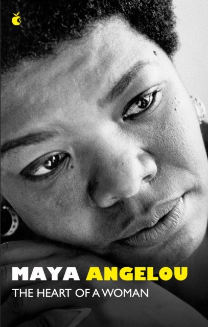 Cover for Dr Maya Angelou · The Heart Of A Woman (Paperback Book) (2024)
