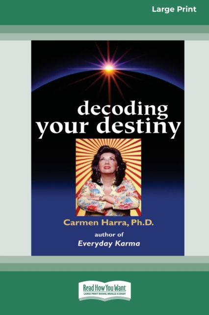 Cover for Carmen Harra · Decoding Your Destiny [Standard Large Print 16 Pt Edition] (Pocketbok) (2009)