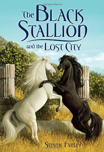 Cover for Steve Farley · The Black Stallion and the Lost City (Paperback Book) [Reprint edition] (2012)