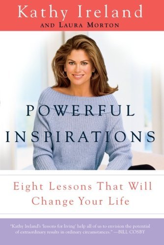 Cover for Kathy Ireland · Powerful Inspirations: Eight Lessons That Will Change Your Life (Paperback Book) [Reprint edition] (2004)