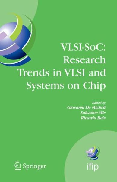 Cover for Salvador Mir · Vlsi-soc - Research Trends in Vlsi and Systems on Chip: Fourteenth International Conference on Very Large Scale Integration of System on Chip (Vlsi-soc 2006), October 16-18, 2006, Nice, France - Ifip Advances in Information and Communication Technology (Hardcover Book) (2007)