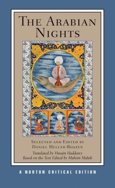 Cover for Muhsin Mahdi · The Arabian Nights: A Norton Critical Edition - Norton Critical Editions (Paperback Book) [Critical edition] (2009)