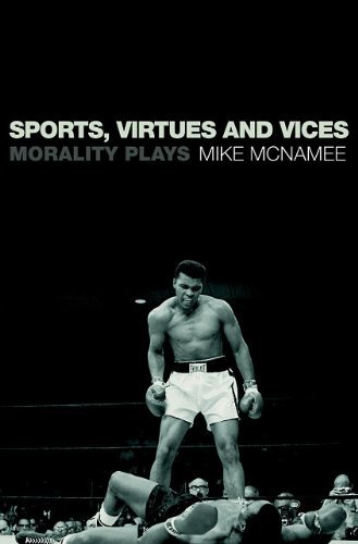 Cover for McNamee, Mike (University of Swansea, UK) · Sports, Virtues and Vices: Morality Plays (Inbunden Bok) (2008)
