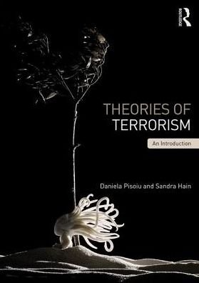 Cover for Pisoiu, Daniela (Austrian Institute for International Affairs (oiip), Vienna, Austria) · Theories of Terrorism: An Introduction (Paperback Book) (2017)
