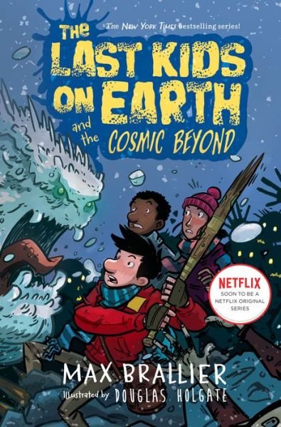 Cover for Max Brallier · The Last Kids on Earth and the Cosmic Beyond - The Last Kids on Earth (Hardcover Book) (2018)