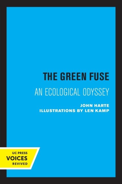 Cover for John Harte · The Green Fuse: An Ecological Odyssey (Paperback Book) (2022)