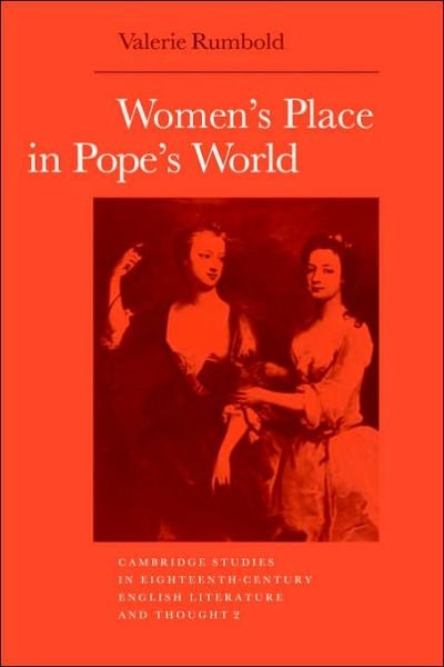 Cover for Rumbold, Valerie (University of Wales, Bangor) · Women's Place in Pope's World - Cambridge Studies in Eighteenth-Century English Literature and Thought (Hardcover Book) (1989)