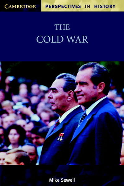 Cover for Sewell, Mike (Selwyn College, Cambridge) · The Cold War - Cambridge Perspectives in History (Paperback Book) (2002)