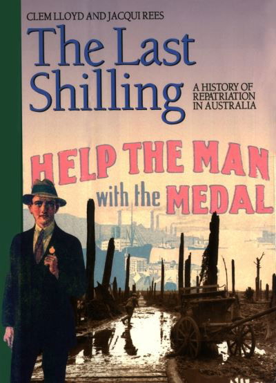 Cover for Clem Lloyd · The Last Shilling: A history of repatriation in Australia (Paperback Book) (1994)