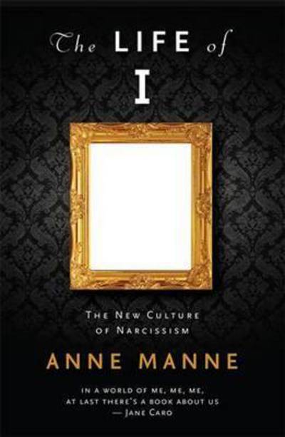 Cover for Anne Manne · The Life of I (Paperback Book) (2014)