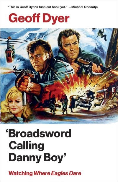 Cover for Geoff Dyer · 'Broadsword Calling Danny Boy' (Taschenbuch) (2020)