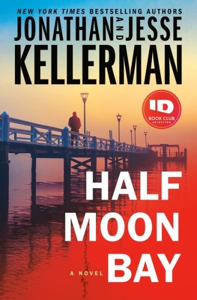 Cover for Jonathan Kellerman · Half Moon Bay: A Novel - Clay Edison (Gebundenes Buch) (2020)