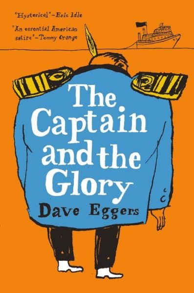 Cover for Dave Eggers · Captain and the Glory (Innbunden bok) (2019)