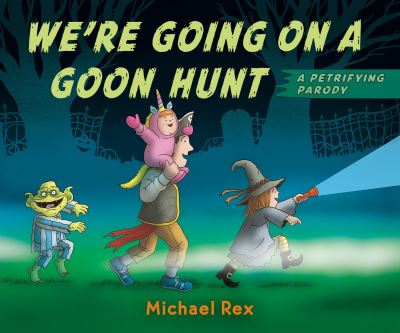 Cover for Michael Rex · We're Going on a Goon Hunt (Kartonbuch) (2022)