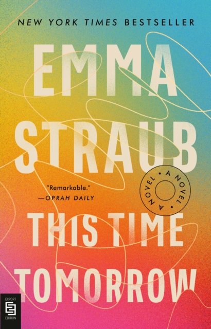 Cover for Emma Straub · This Time Tomorrow: A Novel (Pocketbok) (2023)