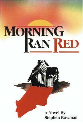 Cover for Stephen Bowman · Morning Ran Red: the Villisca Axe Murders (Paperback Book) (2000)