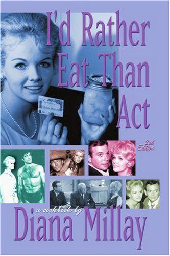 Cover for Diana Millay · I'd Rather Eat Than Act: 2nd Edition (Paperback Book) (2004)